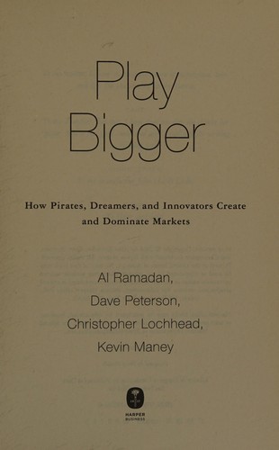 Play Bigger: How Pirates, Dreamers, and Innovators Create New Categories and Dominate Markets book cover