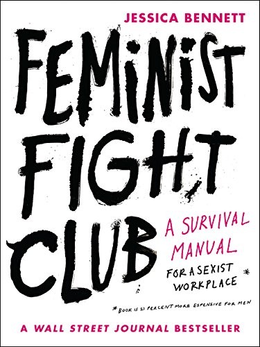Feminist Fight Club: An Office Survival Manual for a Sexist Workplace book cover