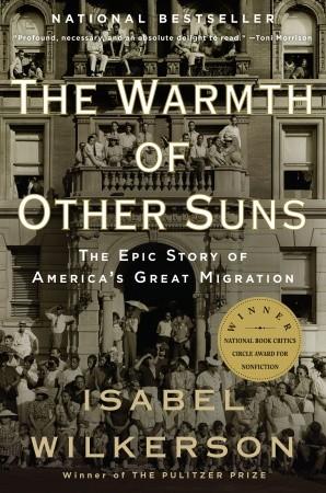 The Warmth of Other Suns: The Epic Story of America’s Great Migration book cover
