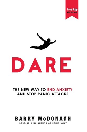 Dare: The New Way to End Anxiety and Stop Panic Attacks book cover
