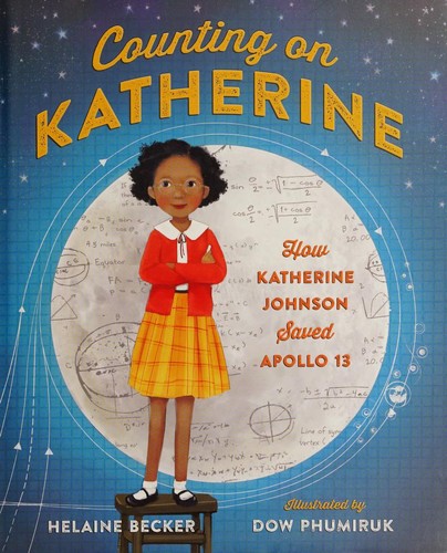 Counting on Katherine: How Katherine Johnson Saved Apollo 13 by Helaine Becker book cover