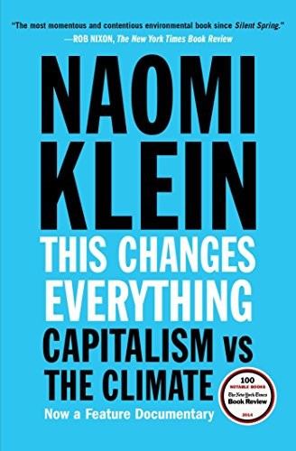 This Changes Everything: Capitalism vs. The Climate book cover