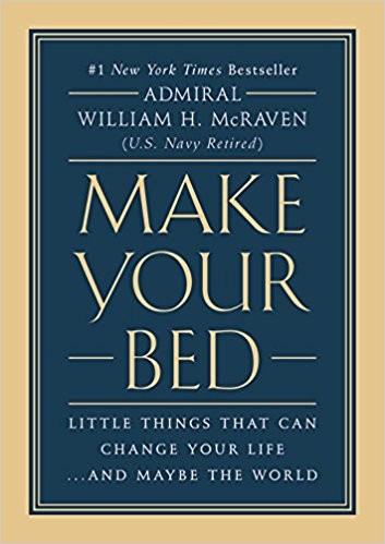 Make Your Bed: Little Things That Can Change Your Life… And Maybe the World book cover