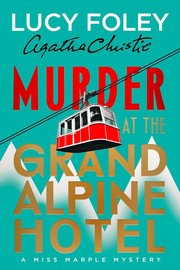 Murder at the Grand Alpine Hotel by Lucy Foley book cover
