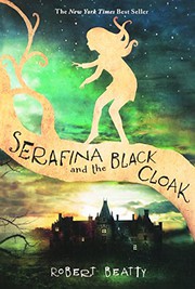 Serafina and the Black Cloak by Robert Beatty book cover