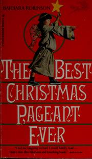 The Best Christmas Pageant Ever by Barbara Robinson book cover