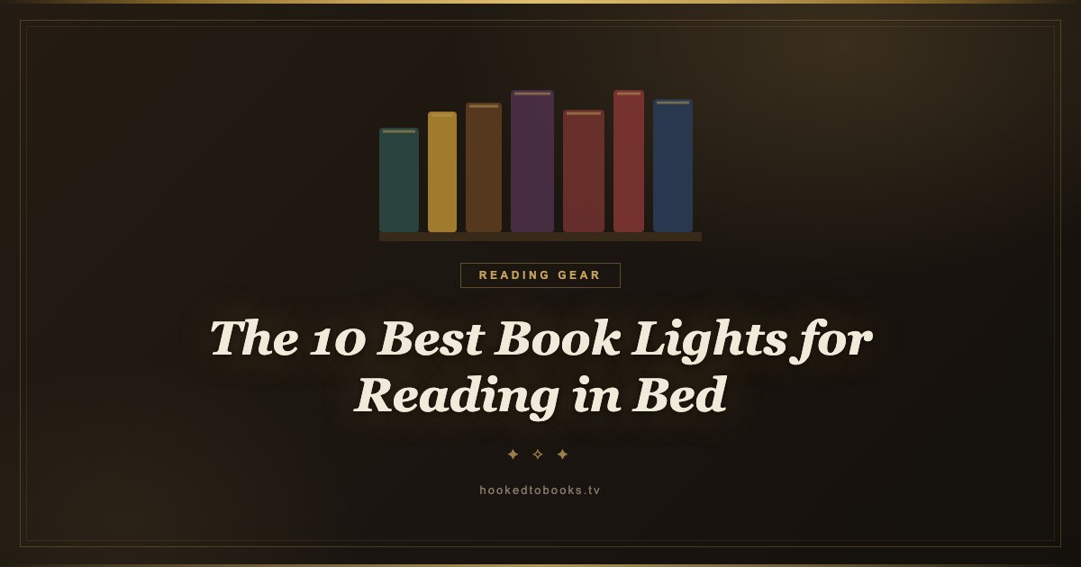The 10 Best Book Lights for Reading in Bed (2026)