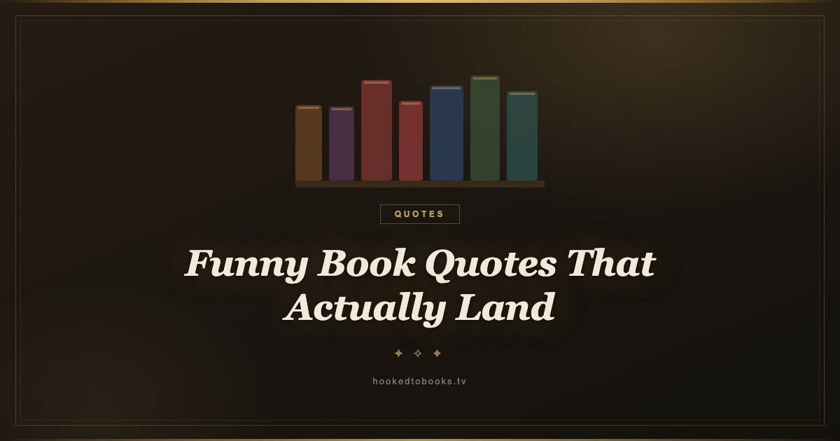40 Funny Book Quotes That Actually Land