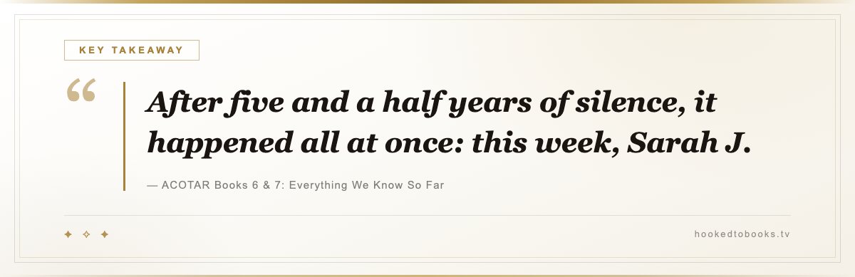 Key takeaway from ACOTAR Books 6 and 7: Release Dates, Titles and What Comes Next: “Book 6, A Court of Splintered Harmony, is published by Bloomsbury on October 27, 2026.”
