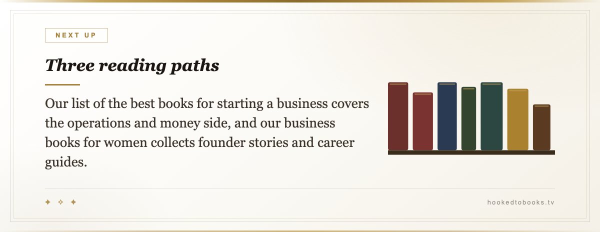 Three reading paths — Our list of the best books for starting a business covers the operations and money side, and our business books for women collects founder stories and career guides.