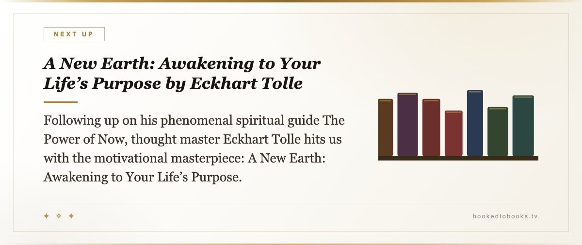 A New Earth: Awakening to Your Life’s Purpose by Eckhart Tolle — Following up on his phenomenal spiritual guide The Power of Now, thought master Eckhart Tolle hits us with the motivational masterpiece: A New Earth: Awakening to Your Life’s Purpose.