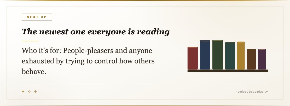 The newest one everyone is reading — Who it's for: People-pleasers and anyone exhausted by trying to control how others behave.