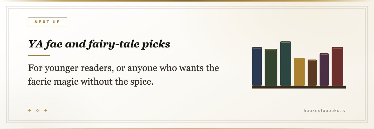YA fae and fairy-tale picks — For younger readers, or anyone who wants the faerie magic without the spice.